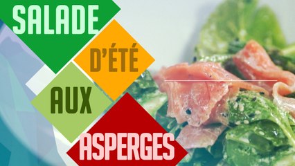Salade d'été aux asperges - Sexy Chef