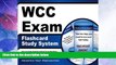 Big Deals  WCC Exam Flashcard Study System: WCC Test Practice Questions   Review for the Wound