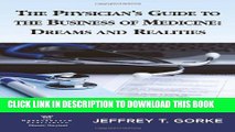 New Book The Physician s Guide to the Business of Medicine: Dreams and Realities