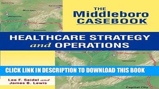 Collection Book The Middleboro Casebook: Healthcare Strategy and Operations