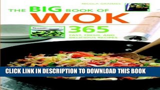 [PDF] The Big Book of Wok: 365 Fast, Fresh and Delicious Recipes Popular Collection