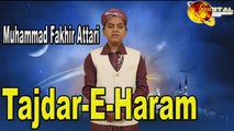 Muhammad Fakhir Attari - Tajdar E Haram
