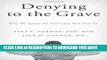 New Book Denying to the Grave: Why We Ignore the Facts That Will Save Us