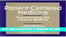 New Book Patient-Centered Medicine: Transforming the Clinical Method