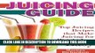 [PDF] Juicing Guide: Top Juicing Recipes that Make Juicing for Weight Loss Easy Full Collection
