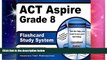 Big Deals  ACT Aspire Grade 8 Flashcard Study System: ACT Aspire Test Practice Questions   Exam