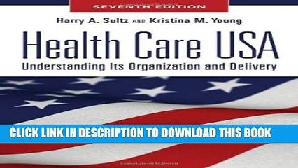 New Book Health Care USA: Understanding Its Organization and Delivery, Seventh Edition