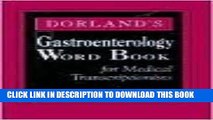 Collection Book Dorland s Gastroenterology Word Book for Medical Transcriptionists, 1e
