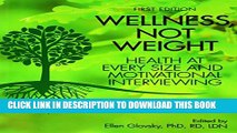 New Book Wellness, Not Weight: Health at Every Size and Motivational Interviewing