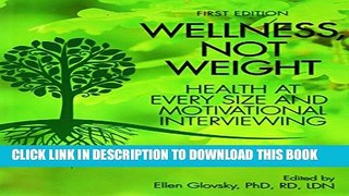 New Book Wellness, Not Weight: Health at Every Size and Motivational Interviewing