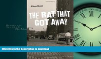 READ PDF The Rat That Got Away: A Bronx Memoir READ NOW PDF ONLINE