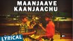 Maanjaave Kaanjaachu Song with Lyrics | Kaakka Muttai | Dhanush | Vetri Maaran | G.V.Prakash Kumar