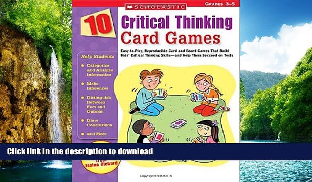 READ 10 Critical Thinking Card Games: Easy-to-Play, Reproducible Card and Board Games That Boost