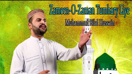 Muhammad Bilal Hussain - Zameen-o-Zaman Tumhary Liye