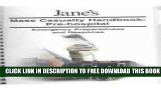 [Read PDF] Jane s Mass Casualty Handbooks - Pre Hospital: Pre-Hospital : Emergency Preparedness