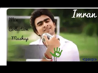 Best Of Imran -- Mix Collection Mashup (2012) Composed By Imran