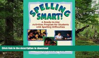 EBOOK ONLINE  Spelling Smart!: A Ready-to-Use Activities Program for Students with Spelling