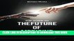 Collection Book The Guide to the Future of Medicine: Technology AND The Human Touch