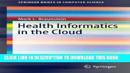 Download Video: New Book Health Informatics in the Cloud (SpringerBriefs in Computer Science)