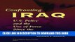 [PDF] Confronting Iraq: U.S. Policy and the Use of Force Since the Gulf War Popular Online