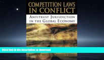READ THE NEW BOOK Competition Laws in Conflict: Antitrust Jurisdiction in the Global Economy FREE