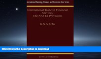 READ THE NEW BOOK International Trade in Financial Services: The NAFTA Provisions (International