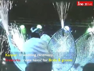 Download Video: Kanpur: In wedding ceremony, fireworks create havoc for Bride & groom, watch the cctv video