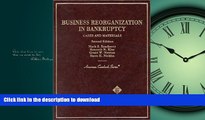 FAVORIT BOOK Business Reorganization in Bankruptcy, Cases and Materials (American Casebooks) READ
