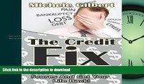 FAVORIT BOOK The Credit Fix: Leave Behind Credit Card Debt and Poor Credit Scores and Get Your