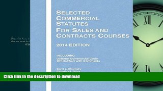 READ THE NEW BOOK Selected Commercial Statutes for Sales and Contracts Courses, 2014 (Selected