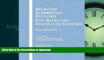 READ THE NEW BOOK Selected Commercial Statutes for Sales and Contracts Courses, 2014 (Selected