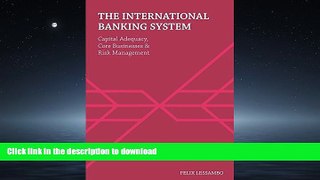 FAVORIT BOOK The International Banking System: Capital Adequacy, Core Businesses and Risk