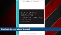 PDF ONLINE Mastering Secured Transactions (UCC Article 9), Second Edition (Carolina Aademic Press