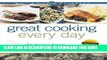 [PDF] Weight Watchers Great Cooking Every Day: 250 Delicious Recipes Plus Techniques and Tips from
