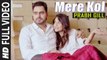 Mere Kol (Full Video) Prabh Gill | New Punjabi Song 2016 HD