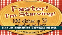 [PDF] Faster! I m Starving!: 100 Dishes in 25 Minutes or Less Popular Colection