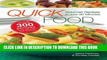 [PDF] Quick Foods: Gourmet Recipes in Just 30 Minutes Full Colection
