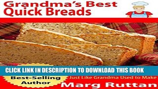 [PDF] Grandma s Best Quick Breads: Grandma s Best Recipes Popular Colection