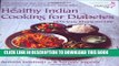 [PDF] Healthy Indian Cooking for Diabetes: Delicious Khana for Life Popular Online