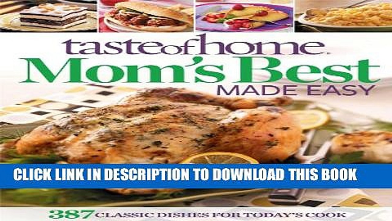 [PDF] Taste of Home Mom s Best Made Easy: 387 Classic Dishes for Today s Cook Full Online