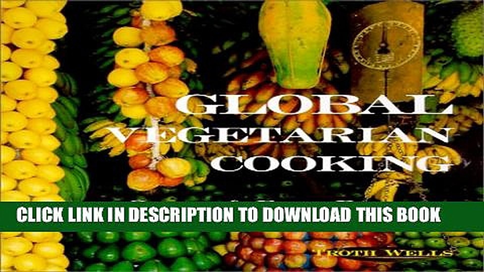 [PDF] Global Vegetarian Cooking: Quick and Easy Recipes From Around the World Popular Colection