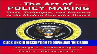 [PDF] The Art of Policymaking: Tools, Techniques, and Processes in the Modern Executive Branch