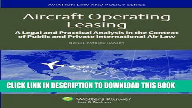 [PDF] Aircraft Operating Leasing: A Legal and Practical Analysis in the Context of Public and