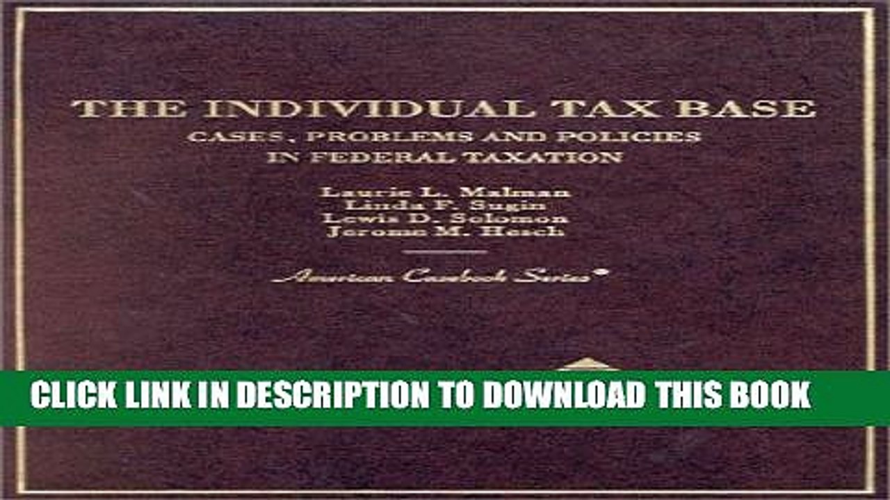 [PDF] The Individual Tax Base: Cases, Problems and Policies in Federal Taxation [Full Ebook]