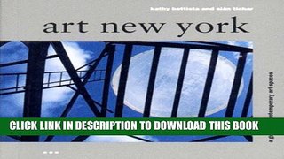 [PDF] Art New York: A Guide to Contemporary Art Spaces Full Online