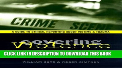[PDF] Covering Violence: A Guide to Ethical Reporting about Victims and Trauma Popular Online