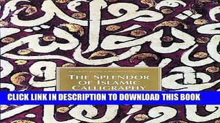 [PDF] Splendor Of Islamic Calligraphy Popular Online