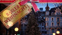 Die Basler Weihnacht - Christmas in Basel - Marché de Noël de Bâle