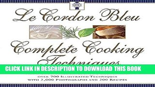 [PDF] Le Cordon Bleu s Complete Cooking Techniques: the indispensable reference demonstates over