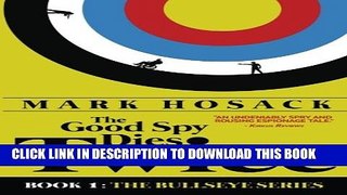 [PDF] The Good Spy Dies Twice (Bullseye) (The Bullseye Series) [Full Ebook]